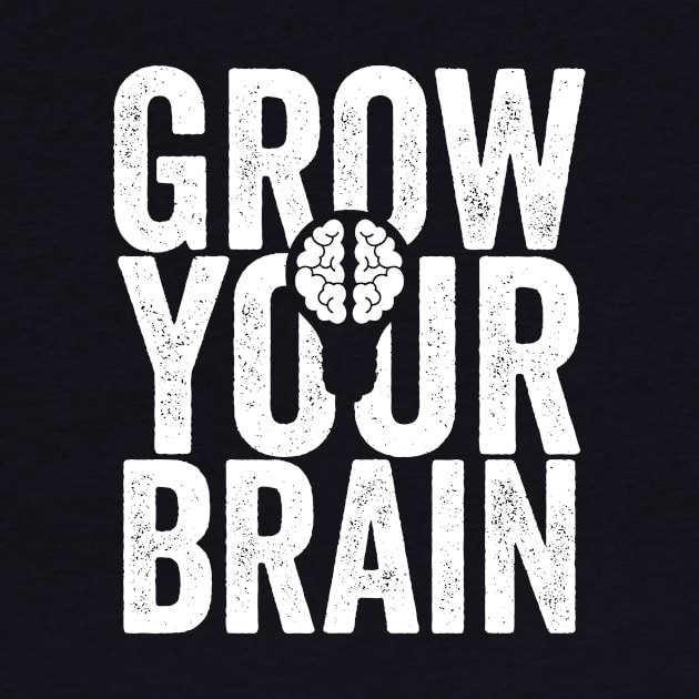 Grow Your Brain by Horisondesignz